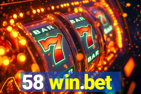 58 win.bet